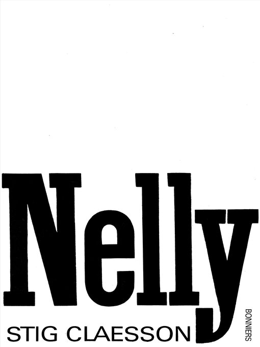 Titeldetaljer för Nelly av Stig Claesson - Tillgänglig
